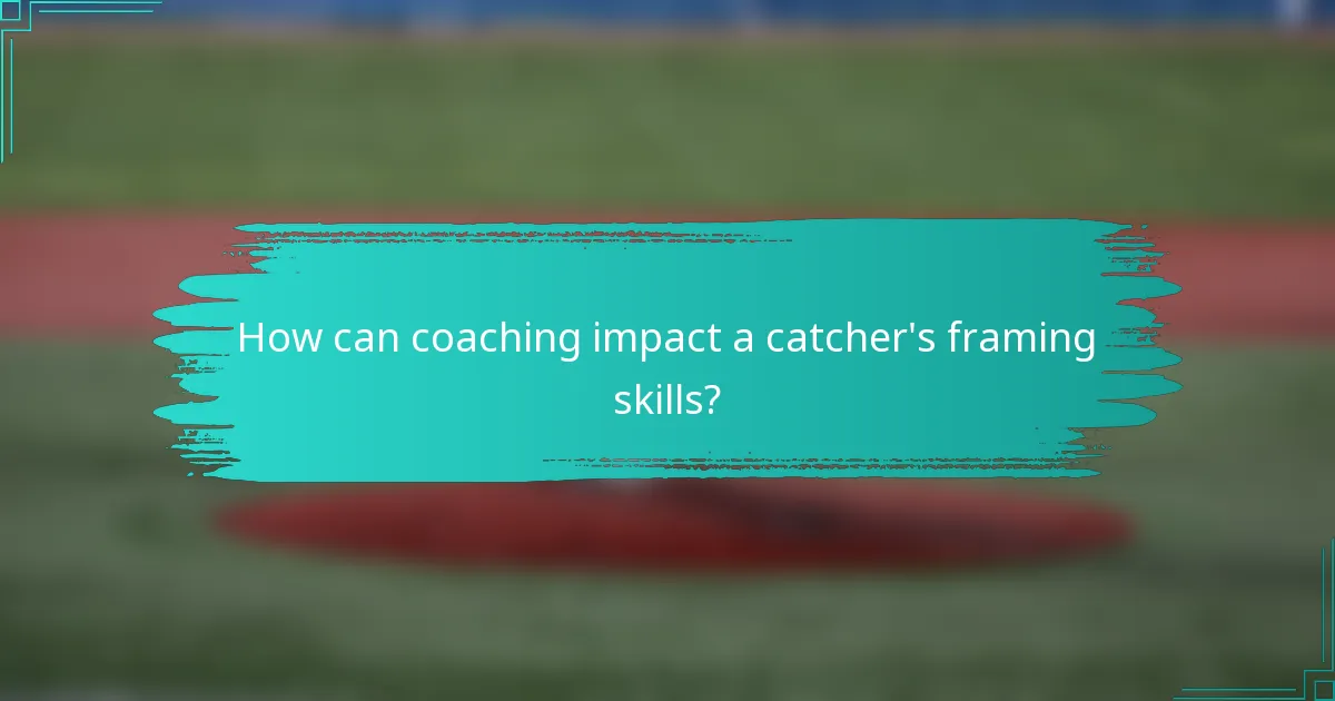 How can coaching impact a catcher's framing skills?