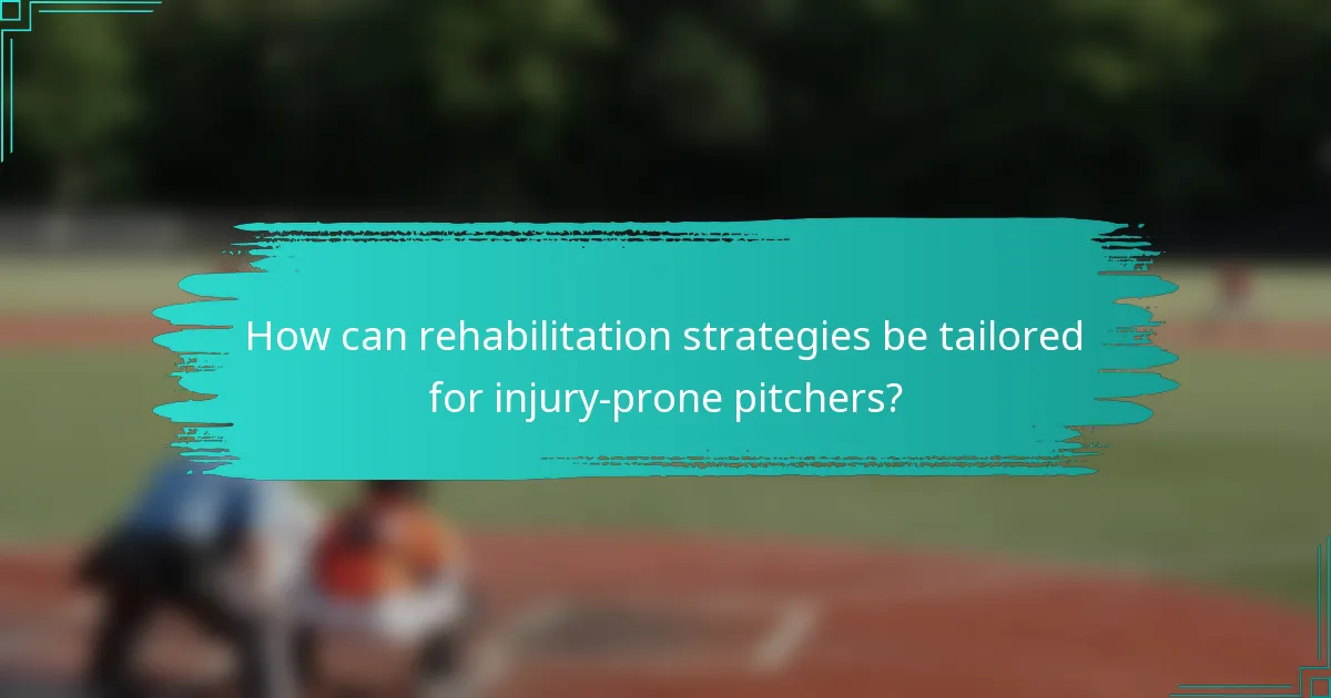How can rehabilitation strategies be tailored for injury-prone pitchers?