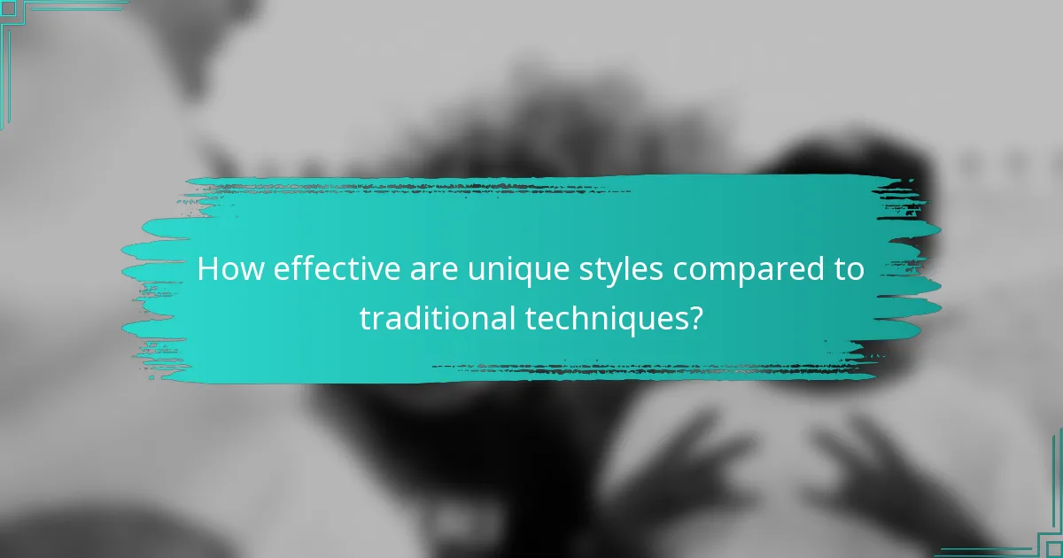 How effective are unique styles compared to traditional techniques?