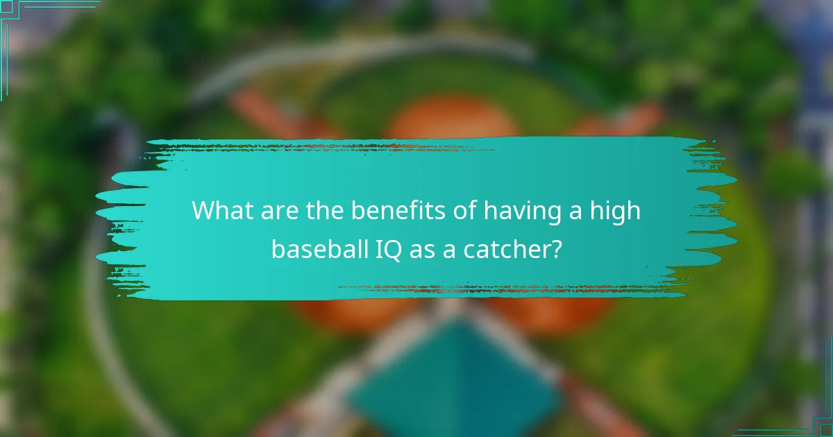 What are the benefits of having a high baseball IQ as a catcher?