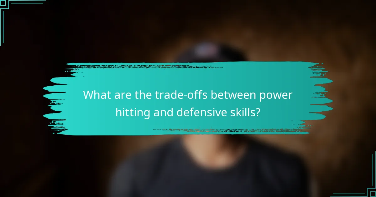 What are the trade-offs between power hitting and defensive skills?