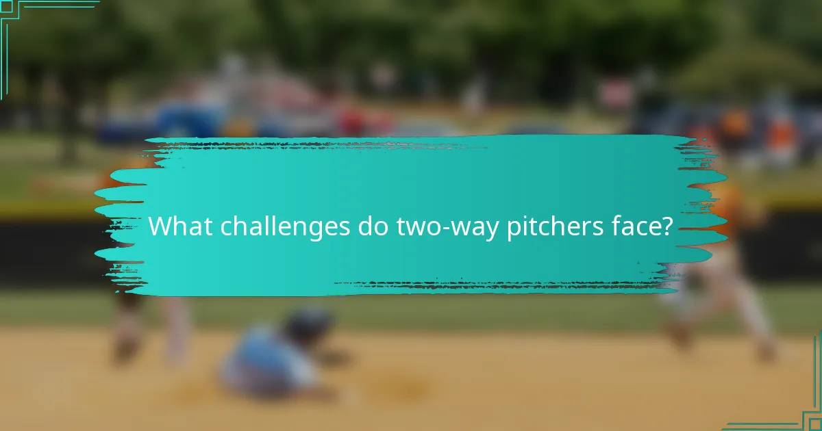 What challenges do two-way pitchers face?