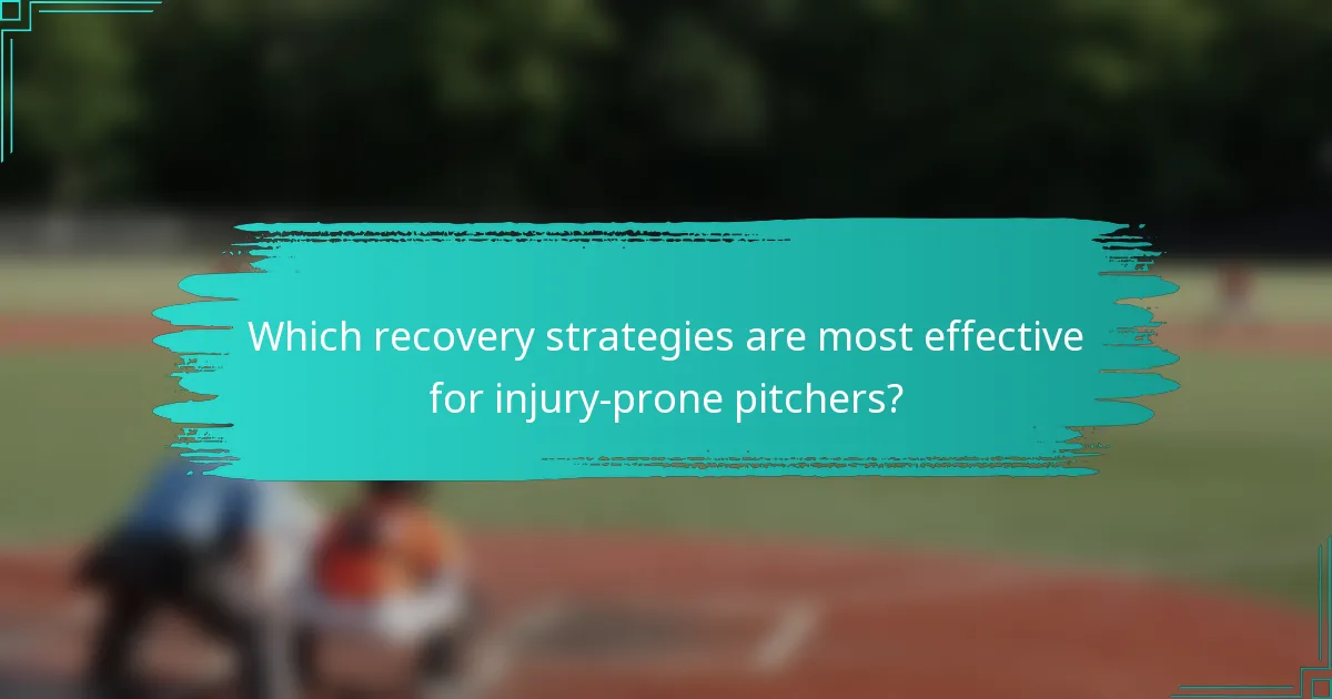 Which recovery strategies are most effective for injury-prone pitchers?